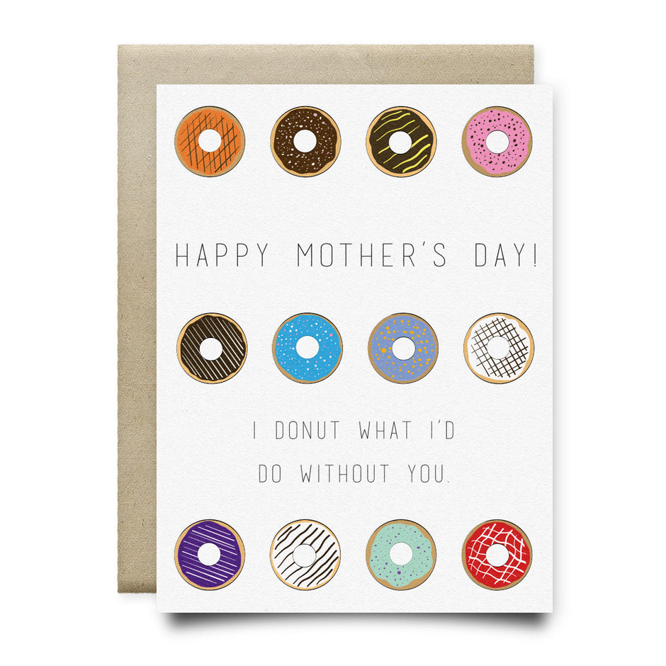 Donut Do Without You - Mother's Day Card
