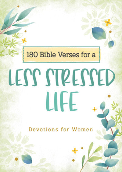 180 Bible Verses for a Stressed Life