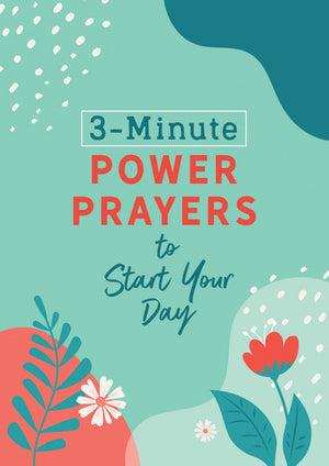3-Minute Power Prayer to Start Your Day