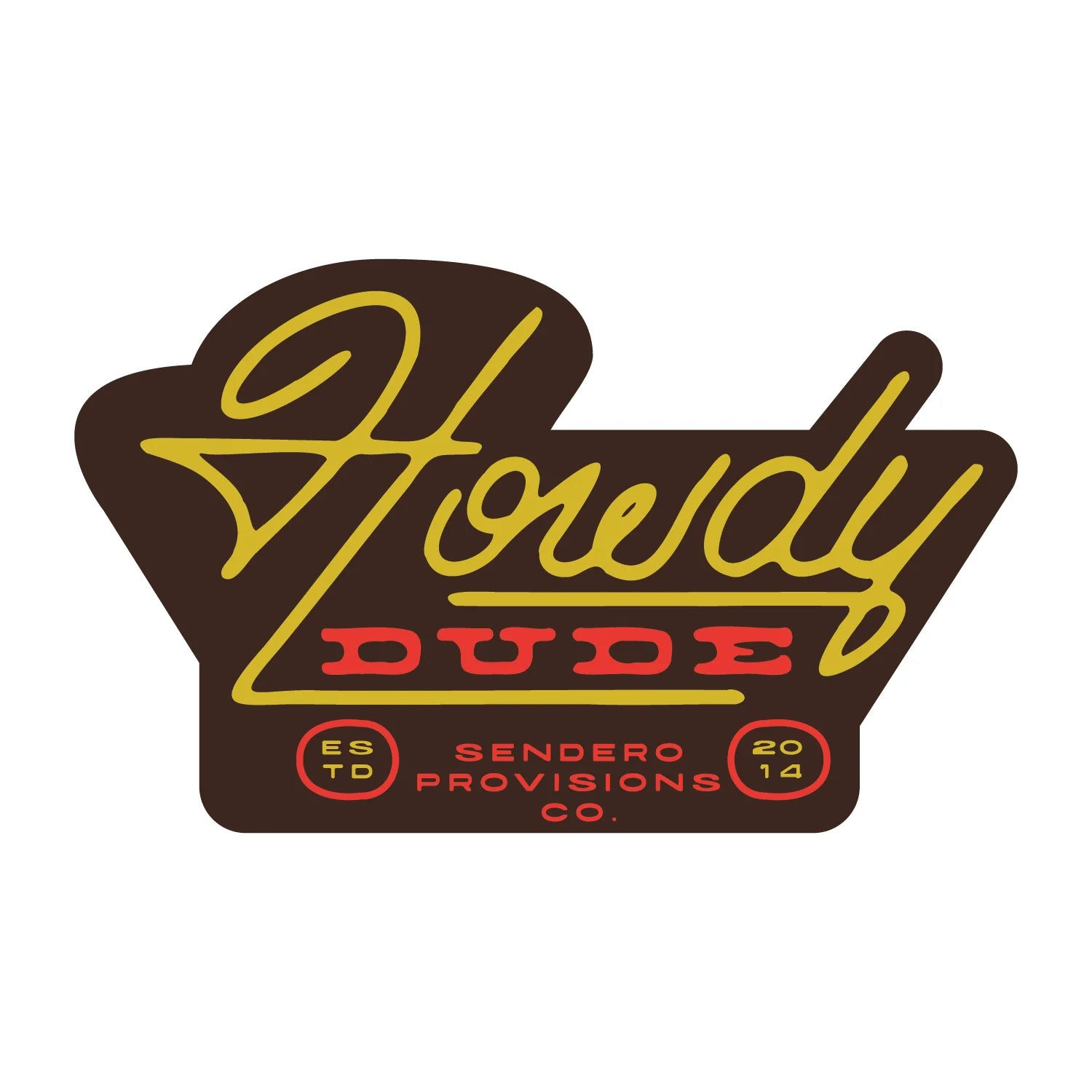 Sendero Provisions Howdy Dude Sticker