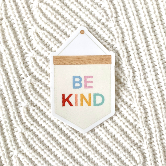 Be Kind Banner Sticker