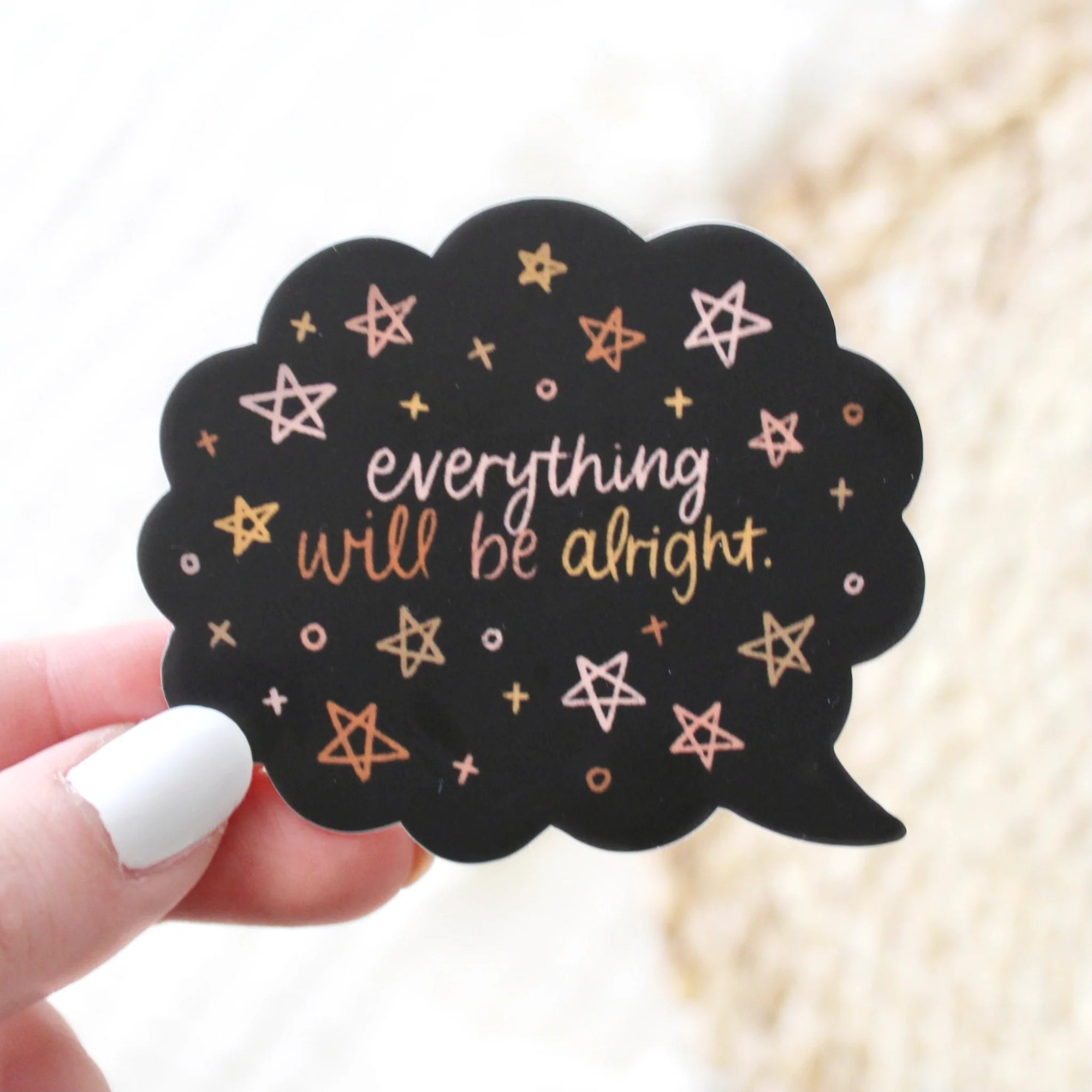 Everything Will Be Alright Sticker