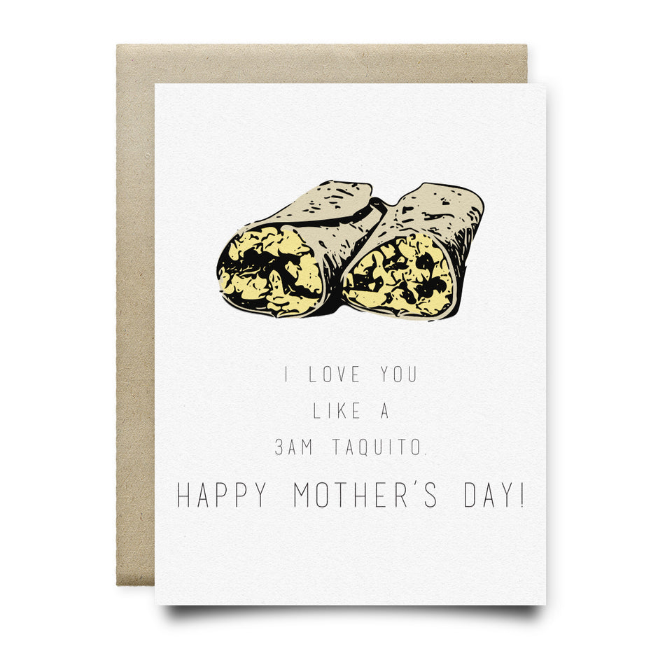 Love You Like a 3AM Taquito - Mother's Day Card