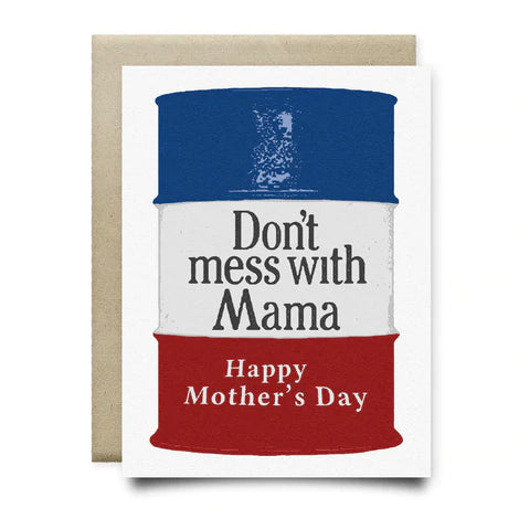Don't Mess with Mama - Mother's Day Card