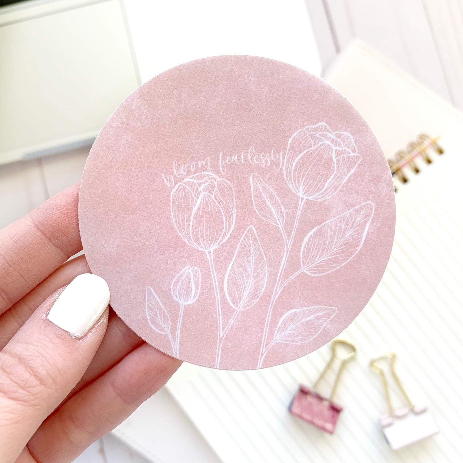 Bloom Fearlessly Sticker