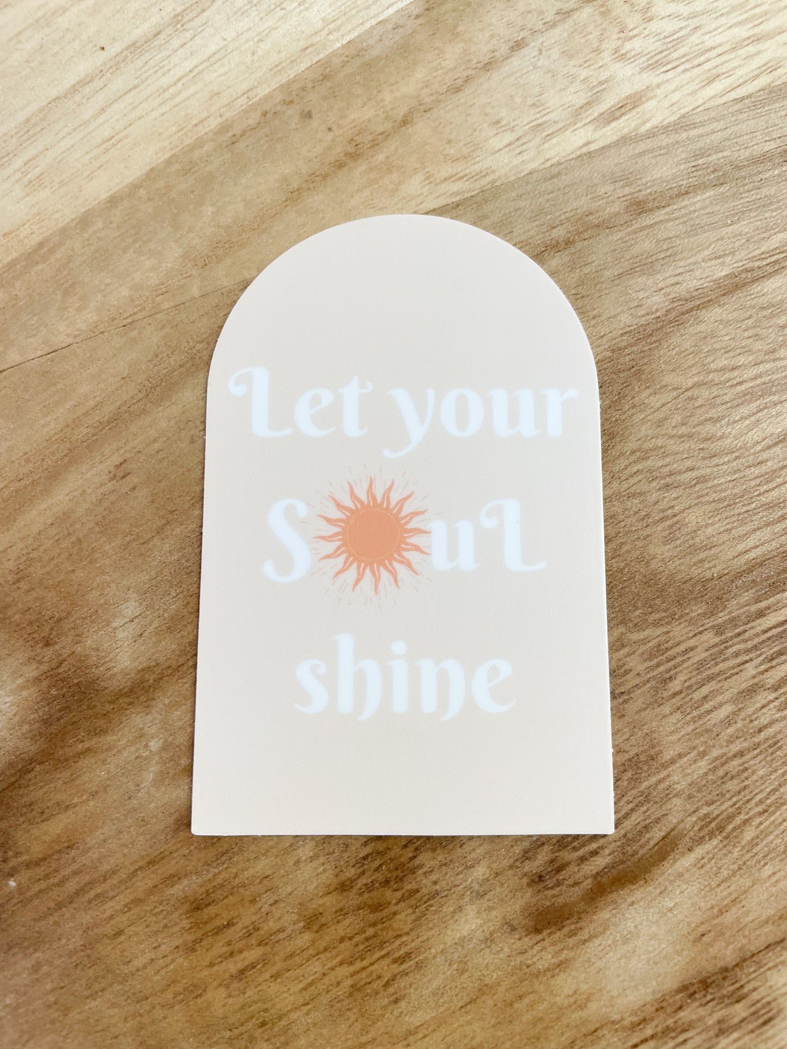 Let Your Soul Shine Sticker