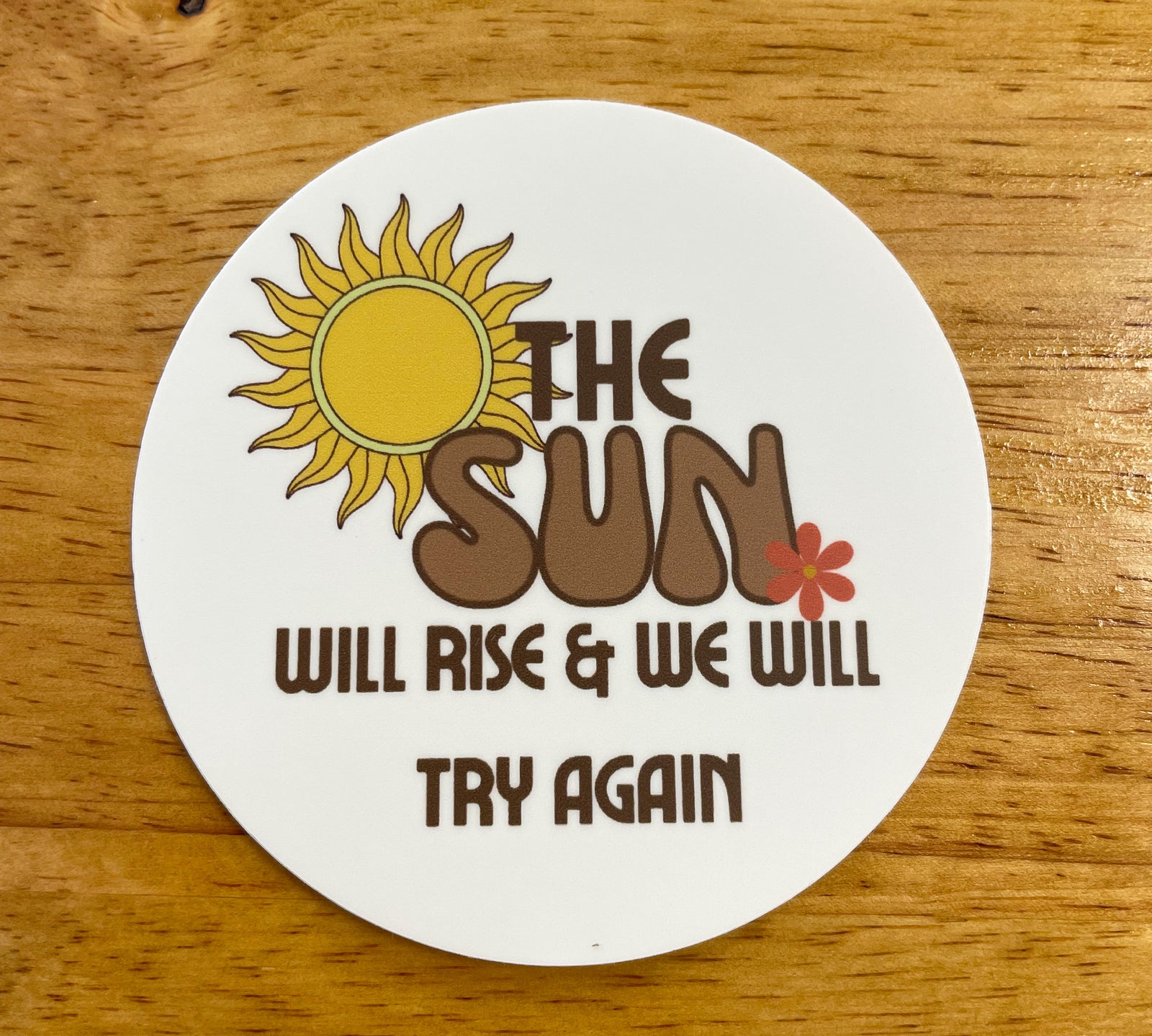 The Sun Will Rise Sticker